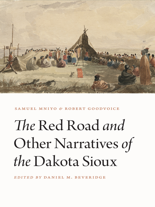 Title details for The Red Road and Other Narratives of the Dakota Sioux by Samuel Mniyo - Available